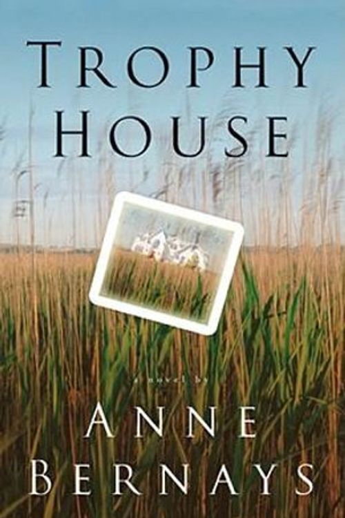 Cover Art for 9781416586302, Trophy House by Anne Bernays