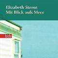 Cover Art for 9783442747009, Mit Blick aufs Meer by Elizabeth Strout