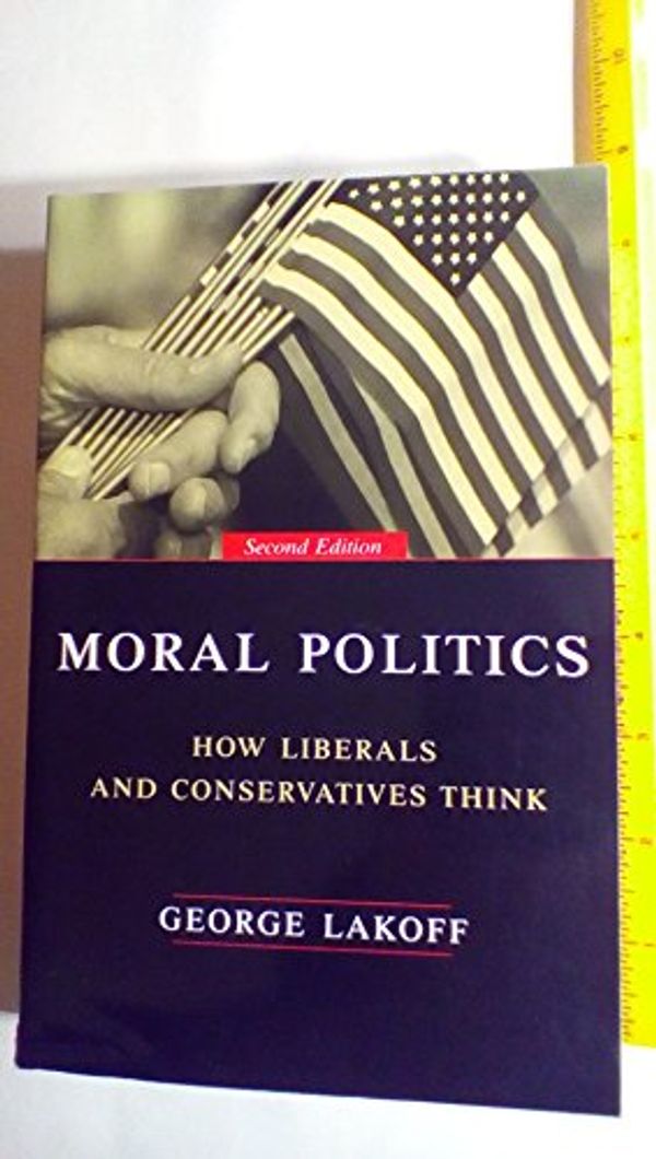 Cover Art for 9780226467719, Moral Politics by George Lakoff