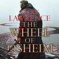 Cover Art for B01H1WYSXE, The Wheel of Osheim: Red Queen's War, Book 3 by Mark Lawrence