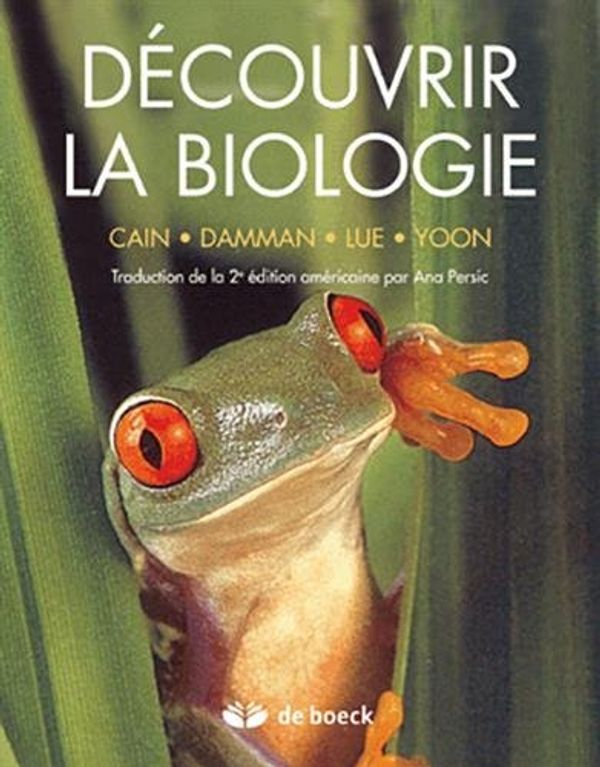 Cover Art for 9782804146276, -DÃ©couvrir la biologie (French Edition) by Michael L. Cain, Robert A. Lue