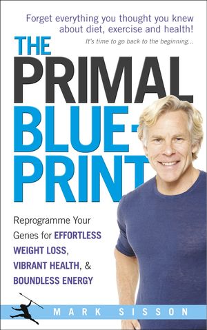Cover Art for 9780091947835, The Primal Blueprint by Mark Sisson