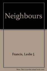 Cover Art for 9780564057054, Neighbours by Leslie J. Francis