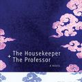 Cover Art for 9781846551710, The Housekeeper and the Professor by Yoko Ogawa