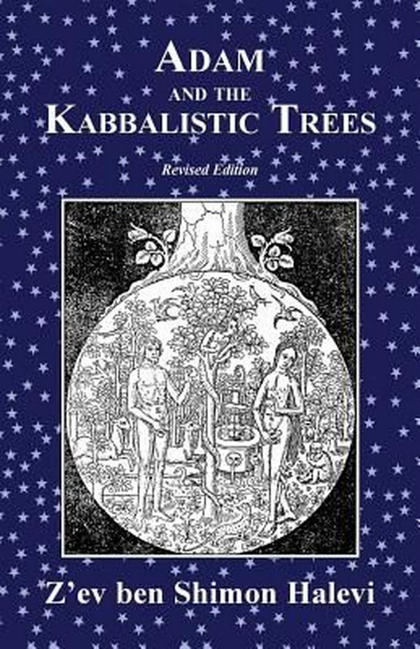 Cover Art for 9781909171336, Adam and the Kabbalistic Trees by Z'ev Ben Shimon Halevi