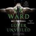 Cover Art for B08CWNX4GZ, Lover Unveiled: The Black Dagger Brotherhood, Book 22 by J.R. Ward