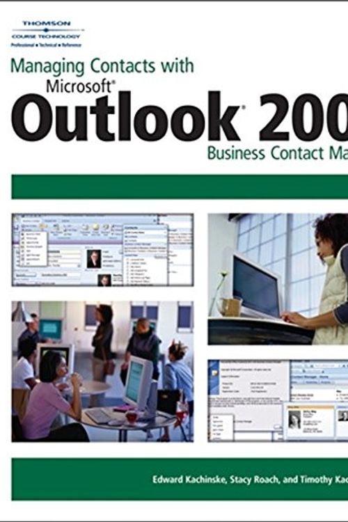 Cover Art for 9781598634457, Managing Contacts with Microsoft Outlook 2007 Business Contact Manager by Stacy Roach