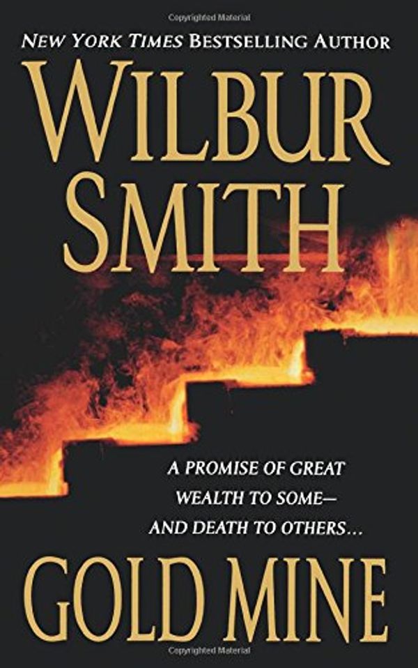 Cover Art for 9781250103352, Gold Mine by Wilbur Smith