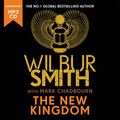 Cover Art for 9781838778545, The New Kingdom by Wilbur Smith, Mark Chadbourn, Amir El-Masry