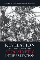 Cover Art for 9781602585621, Revelation and the Politics of Apocalyptic Interpretation by Richard B. Hays