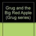 Cover Art for 9780340246160, Grug and the Big Red Apple by Ted Prior