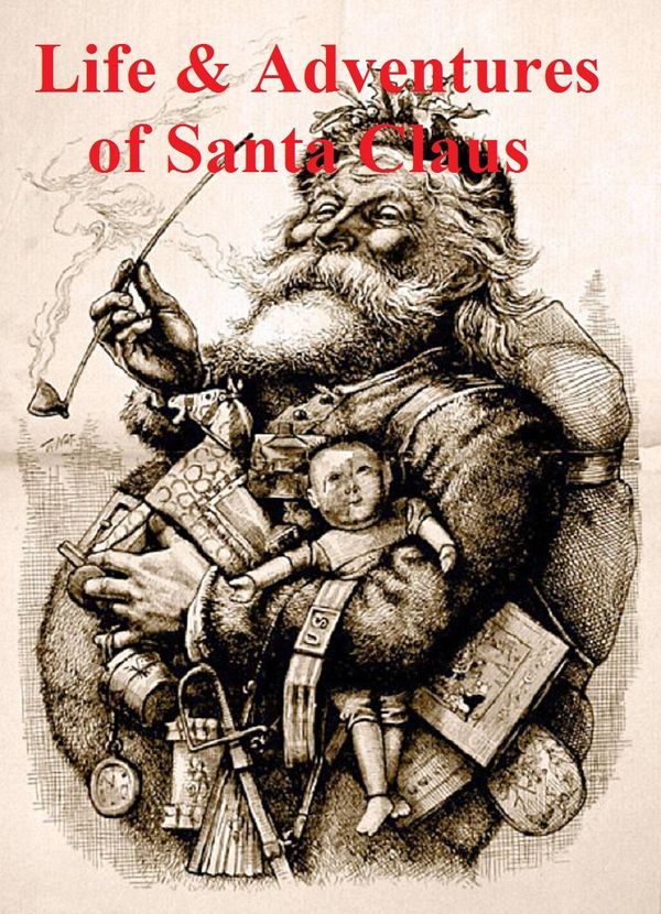 Cover Art for 9781455330423, The Life and Adventures of Santa Claus by L. Frank Baum