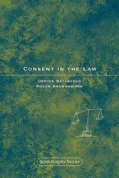 Cover Art for 9781841136790, Consent in the Law (Legal Theory Today) by Deryck Beyleveld
