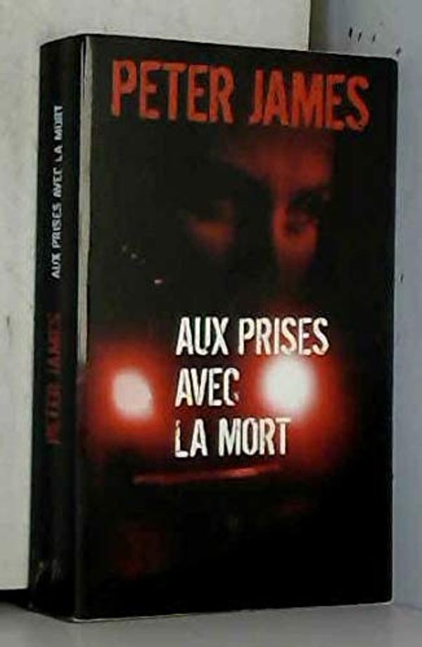 Cover Art for 9782298078015, Aux prises avec la mort by Peter James