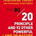 Cover Art for 9781857889185, The 80/20 Principle and 92 Other Powerful Laws of Nature: The Science of Success by Richard Koch