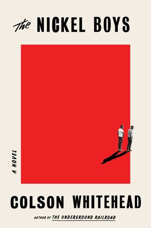 Cover Art for 9780385537070, The Nickel Boys by Colson Whitehead