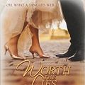 Cover Art for 9781940993881, Worth The Lies (The Worth Series Book 6: A Copper Country Romance): Volume 6 by Mara Jacobs