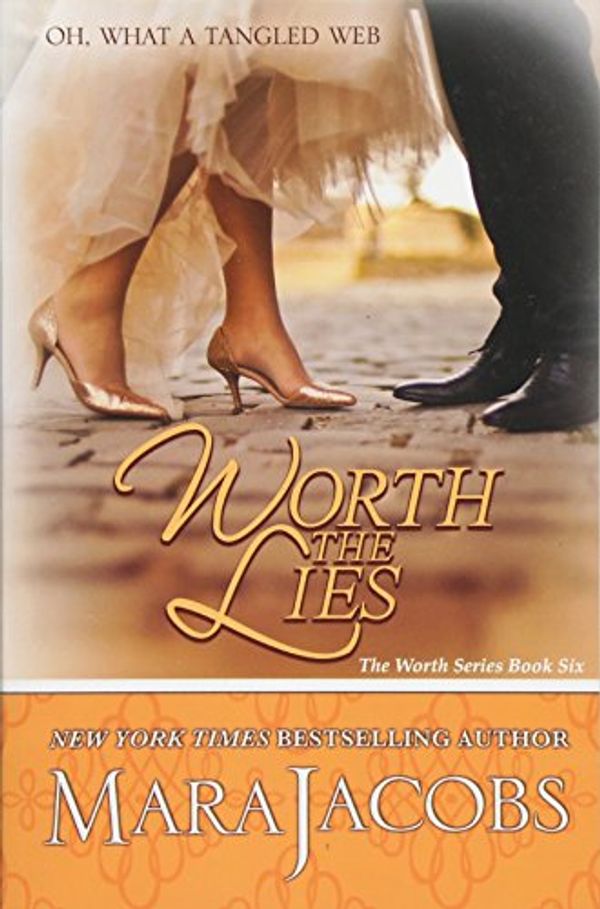 Cover Art for 9781940993881, Worth The Lies (The Worth Series Book 6: A Copper Country Romance): Volume 6 by Mara Jacobs