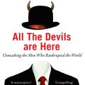 Cover Art for 9780670920365, All The Devils Are Here: Unmasking the Men Who Bankrupted the World by Bethany McLean, Joe Nocera