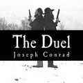 Cover Art for 9781536888126, The Duel by Joseph Conrad