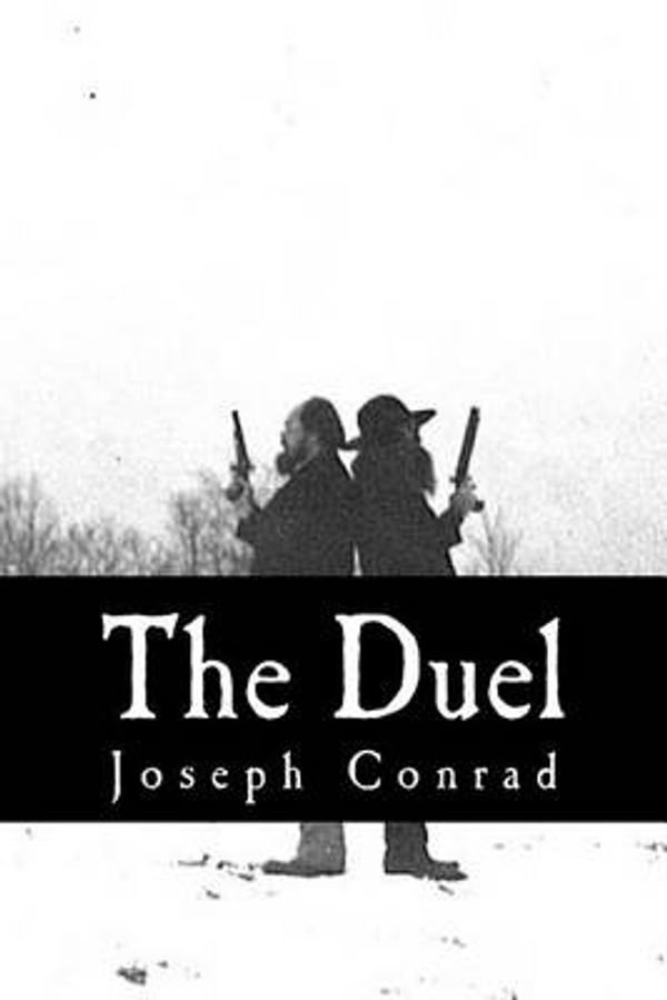 Cover Art for 9781536888126, The Duel by Joseph Conrad