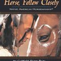 Cover Art for 9781889540221, Horse, Follow Closely by GaWaNi Pony Boy