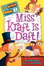 Cover Art for 9780062042156, My Weirder School #7: Miss Kraft Is Daft! by Dan Gutman