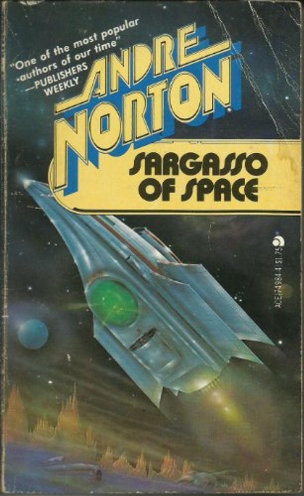 Cover Art for 9780441749843, Sargasso of Space by Andre Norton