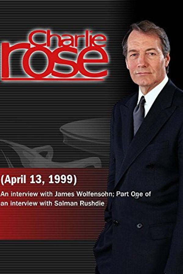 Cover Art for 0883629063317, Charlie Rose with James Wolfensohn; Salman Rushdie (April 13, 1999) by Unknown