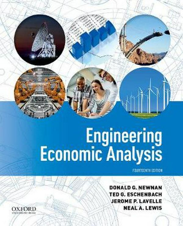 Cover Art for 9780190931919, Engineering Economic Analysis by Don Newnan, Ted Eschenbach, Jerome Lavelle, Neal Lewis