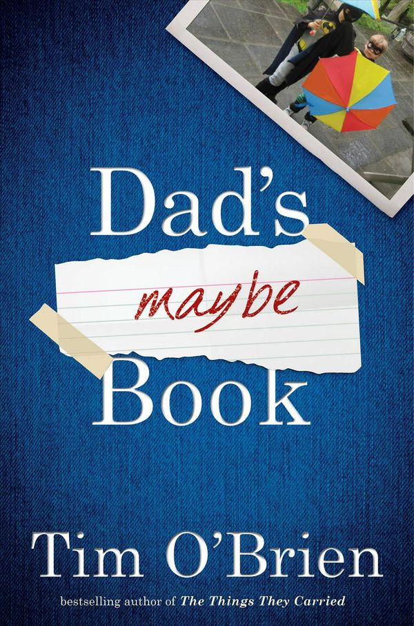 Cover Art for 9780618039708, Dad's Maybe Book by O'brien, Tim