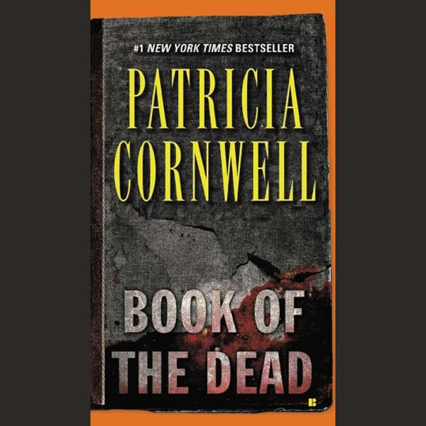 Cover Art for 9781429587174, Book of the Dead by Patricia Cornwell
