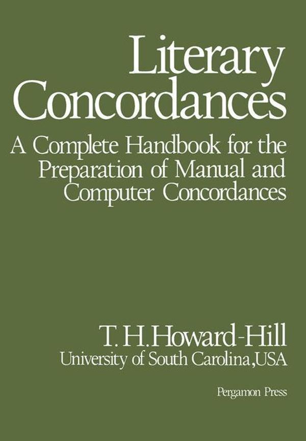 Cover Art for 9781483296753, Literary ConcordancesA Complete Handbook for the Preparation of Manu... by Professor of English T H Howard-Hill