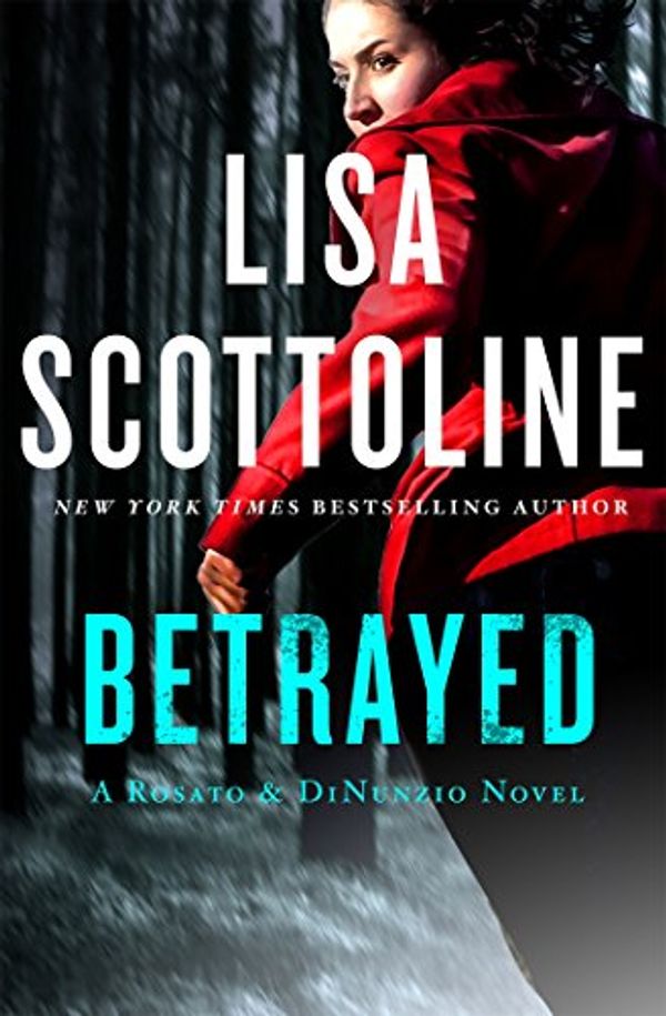 Cover Art for 9781250027702, Betrayed: A Rosato & Associates Novel by Lisa Scottoline