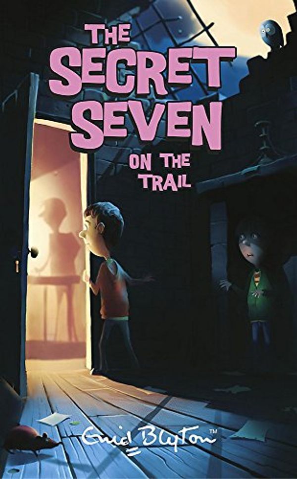 Cover Art for 9780340917572, Secret Seven on the Trail by Enid Blyton
