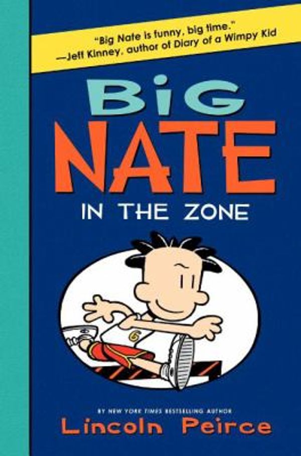 Cover Art for 0884652374920, Big Nate: In the Zone by Lincoln Peirce