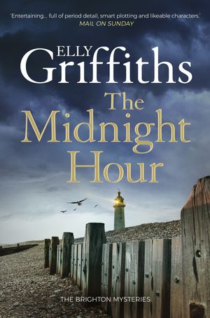 Cover Art for 9781787477605, The Midnight Hour by Elly Griffiths