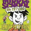 Cover Art for 9780316322034, Middle School: Big Fat Liar by James Patterson, Lisa Papademetriou