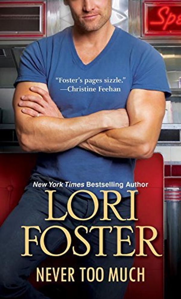 Cover Art for 9780758200877, Never Too Much by Lori Foster