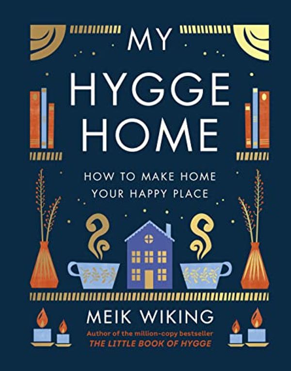 Cover Art for B09QYB8S5Y, My Hygge Home by Meik Wiking