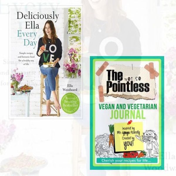 Cover Art for 9788674009895, Deliciously Ella Every Day Recipe Journal and Book Collection - Deliciously Ella Every Day: Simple recipes and fantastic food for a healthy way of life [Hardcover], The Not so Pointless Vegan and Vegetarian Journal 2 Books Bundle by Ella Woodward