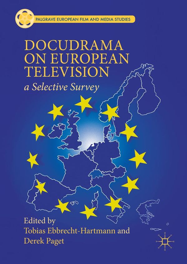 Cover Art for 9781137499790, Docudrama on European Television by Derek Paget, Tobias Ebbrecht-Hartmann