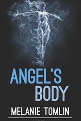 Cover Art for 9780994499608, Angel's Body (Angel Series) by Melanie Tomlin