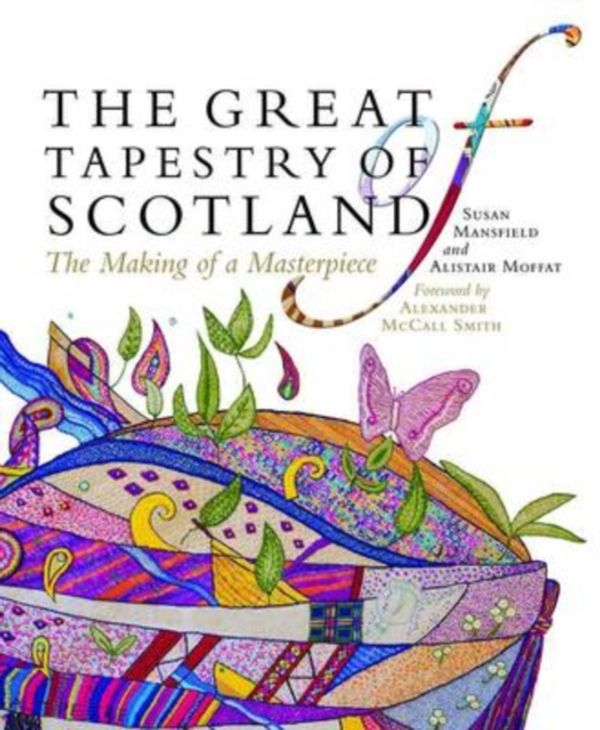 Cover Art for 9781780271330, The Great Tapestry of Scotland by Alistair Moffat, Ms. Susan Mansfield