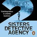 Cover Art for B08WZ6KGW4, 2 Sisters Detective Agency by James Patterson, Candice Fox