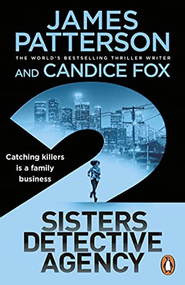Cover Art for B08WZ6KGW4, 2 Sisters Detective Agency by James Patterson, Candice Fox