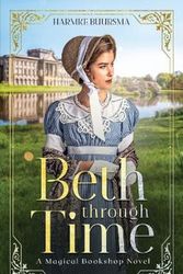 Cover Art for 9781737403395, Beth Through Time by Harmke Buursma