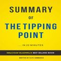 Cover Art for B074TL9QQD, The Tipping Point: by Malcolm Gladwell | Summary & Analysis by Elite Summaries