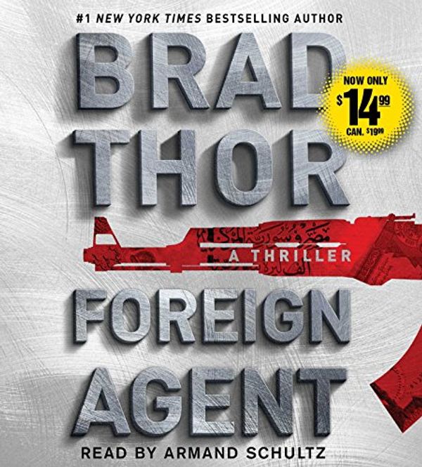 Cover Art for 9781508231103, Foreign Agent: A Thriller by Brad Thor