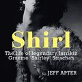 Cover Art for 9781742702605, Shirl by Jeff Apter